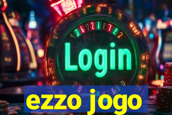 ezzo jogo